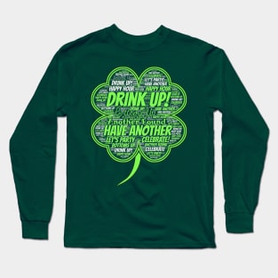 St. Paddy's Day Shamrock DRINK UP! St. Patrick's Day Long Sleeve T-Shirt